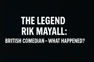 The Legend Rik Mayall British Comedian what happened?